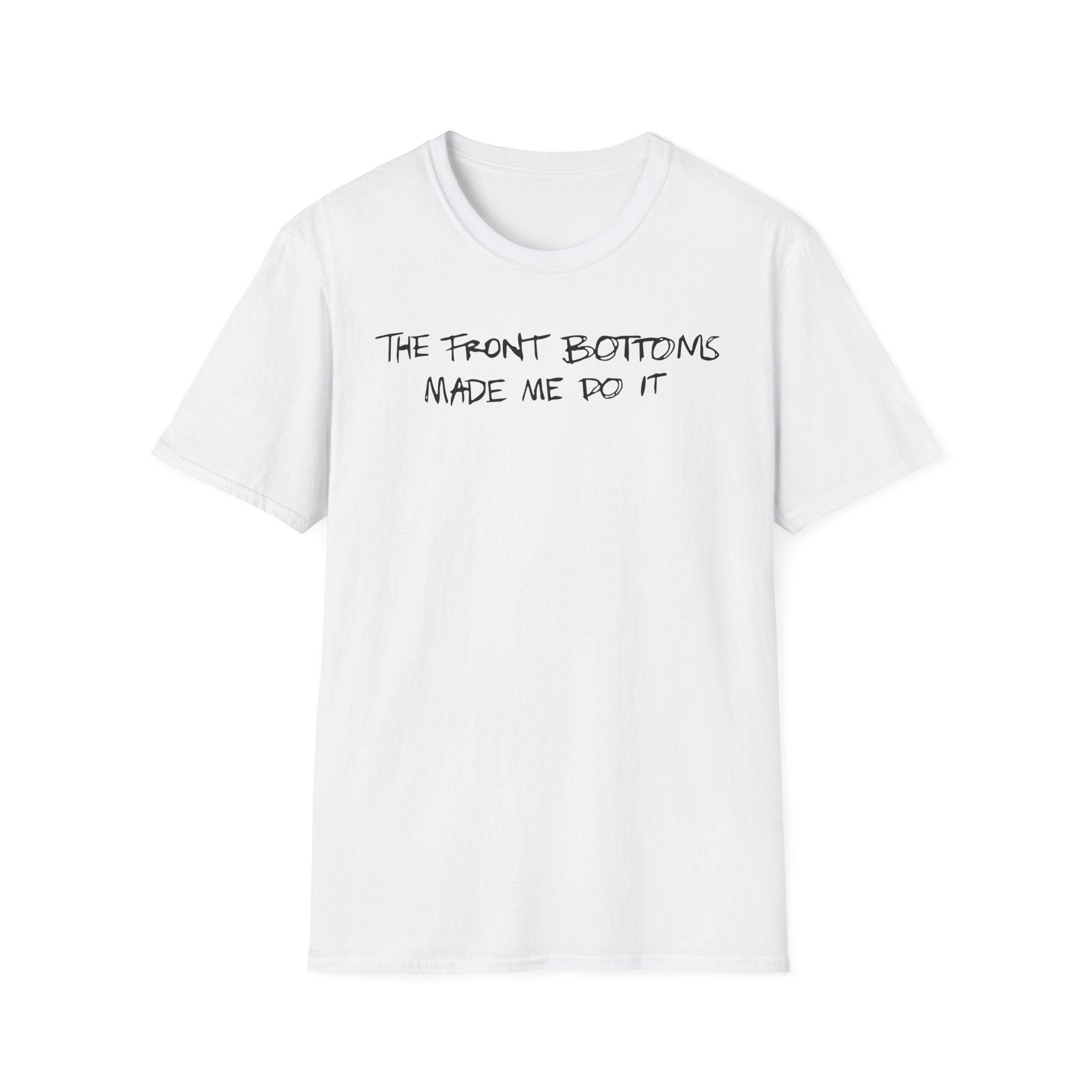The Front Bottoms Made Me Do It Unisex Softstyle T-Shirt