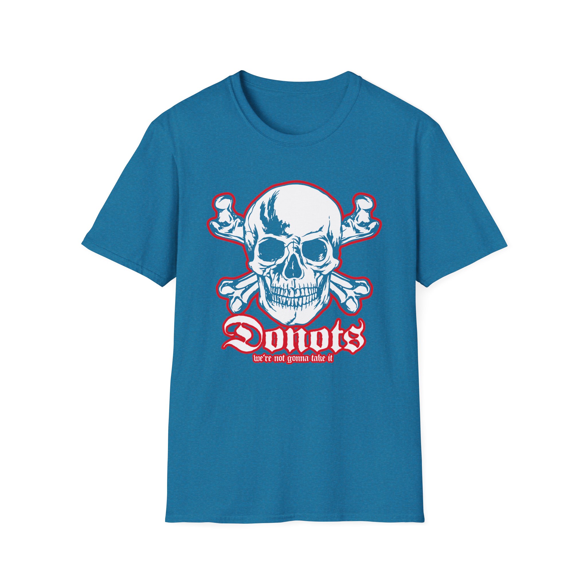Donots We're Not Gonna Take It Unisex Softstyle T-Shirt