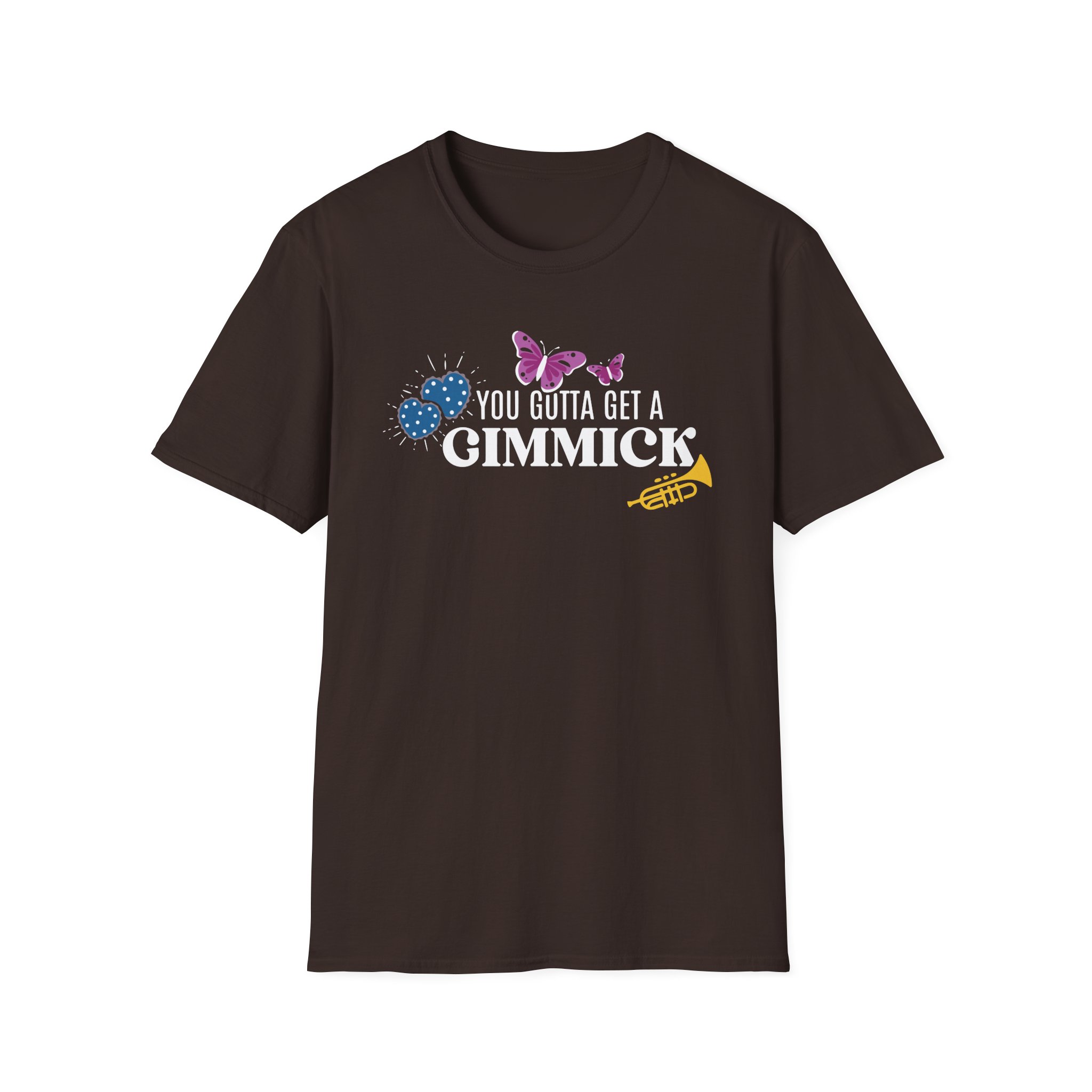 Gypsy Got To Get a Gimmick Unisex Softstyle T-Shirt