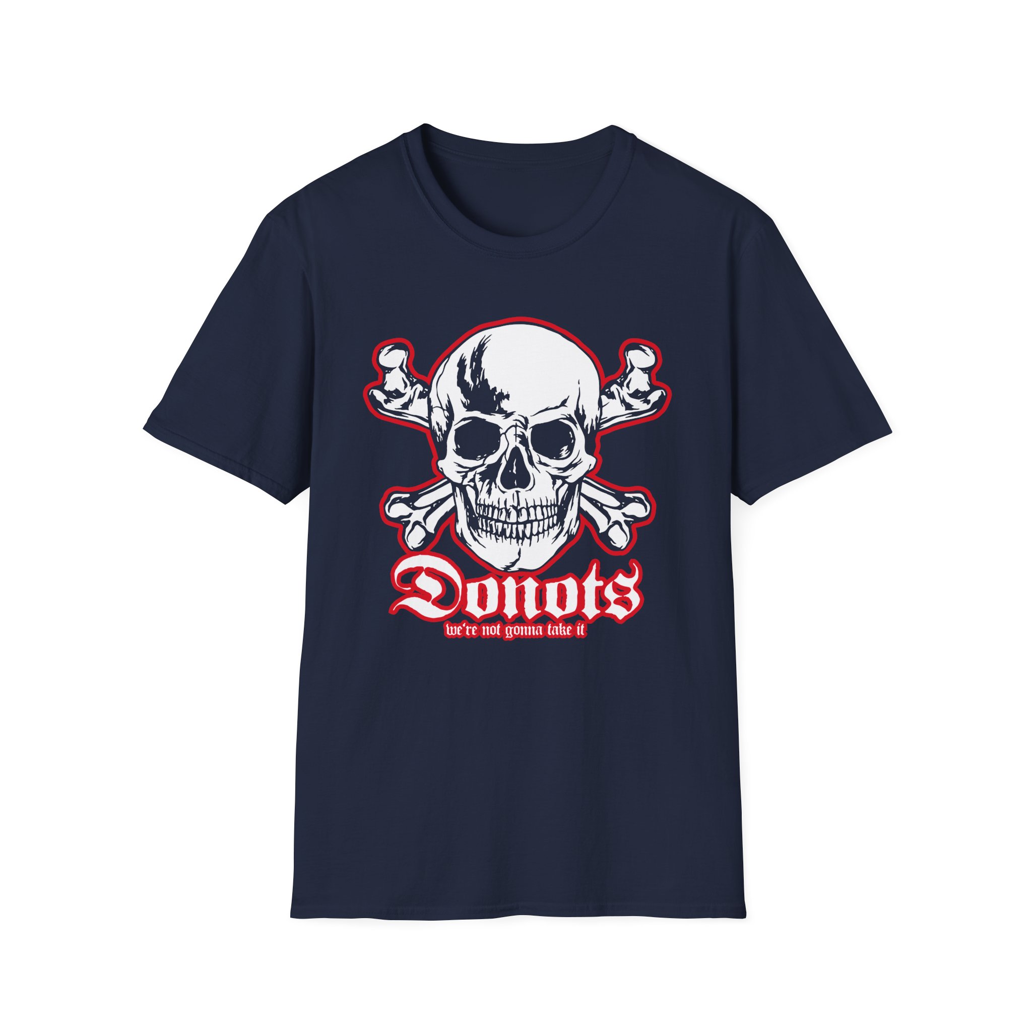 Donots We're Not Gonna Take It Unisex Softstyle T-Shirt