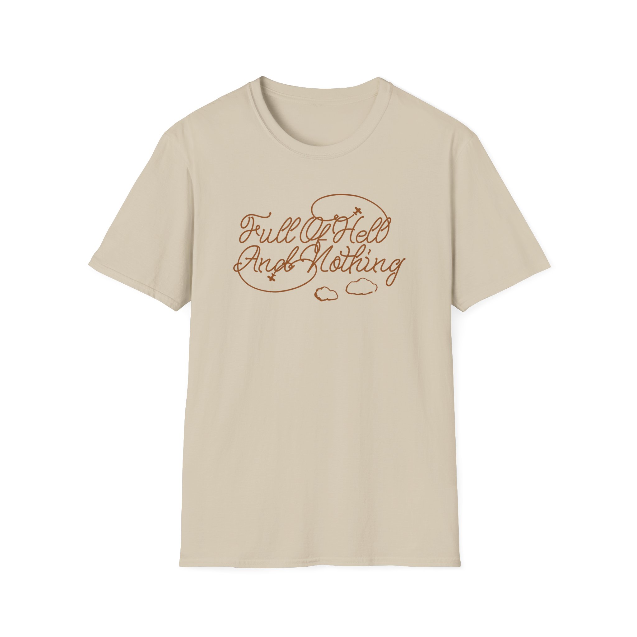Full of Hell and Nothing Heaven Unisex Softstyle T-Shirt