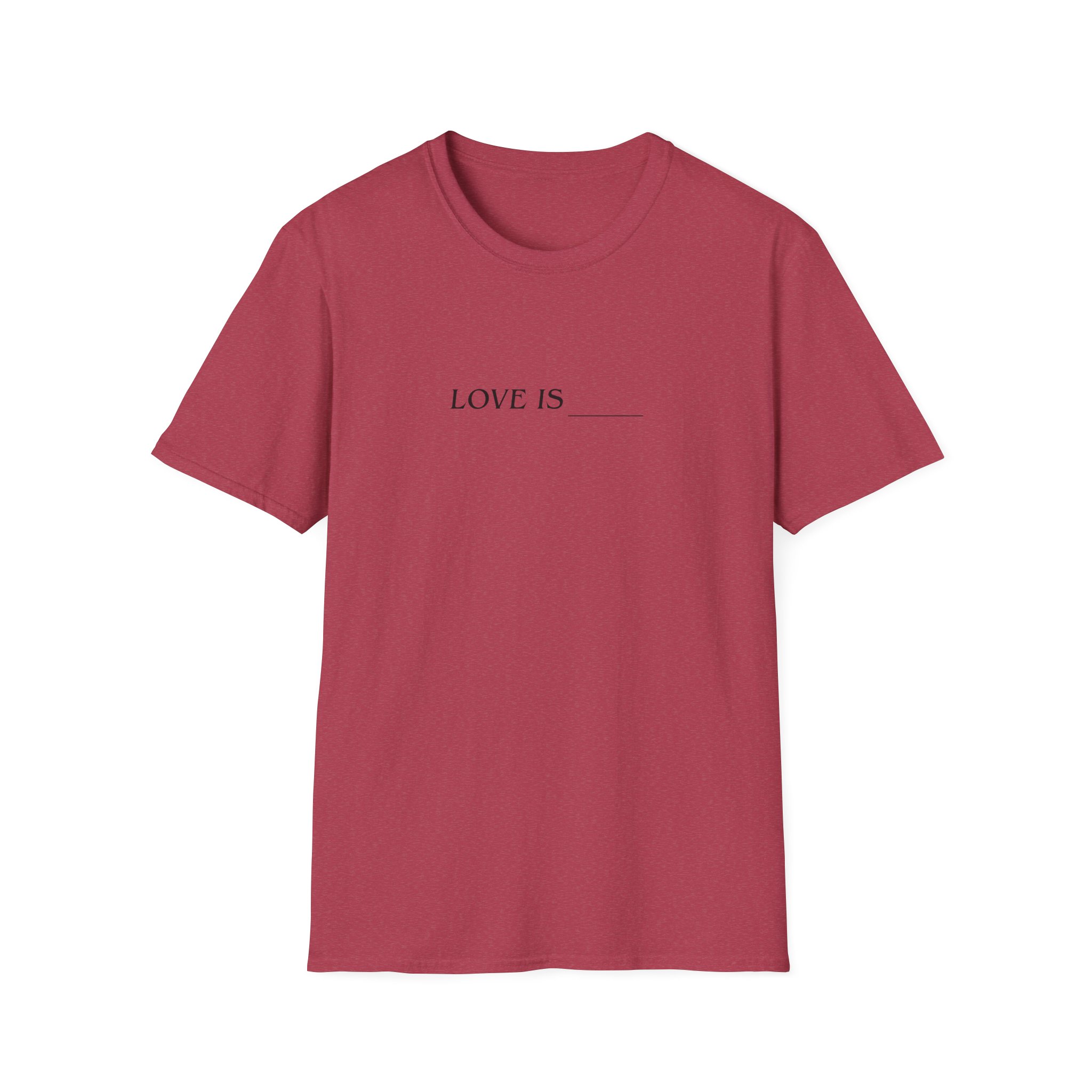 Toosii Love is Unisex Softstyle T-Shirt