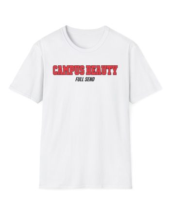Full Send Campus Beauty Unisex Softstyle T-Shirt