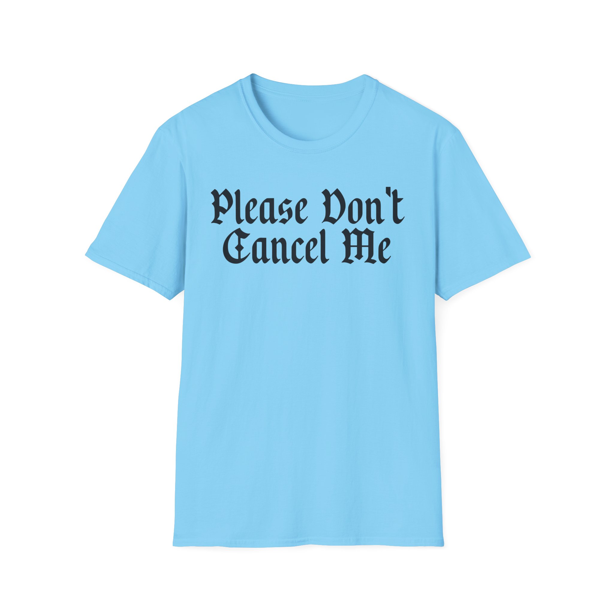 Benjy Chavez Please Don’t Cancel Me Unisex Softstyle T-Shirt