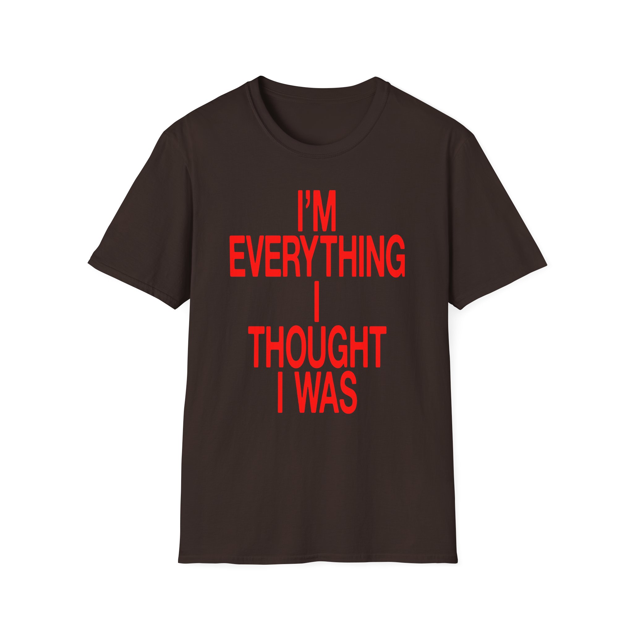 JT Im Everything Unisex Softstyle T-Shirt