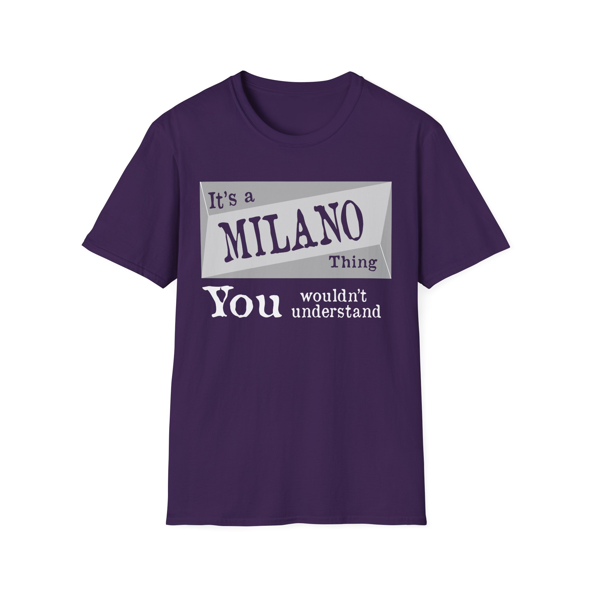 Derrick Its a Milano Thing You Wouldnt Understand Unisex Softstyle T-Shirt