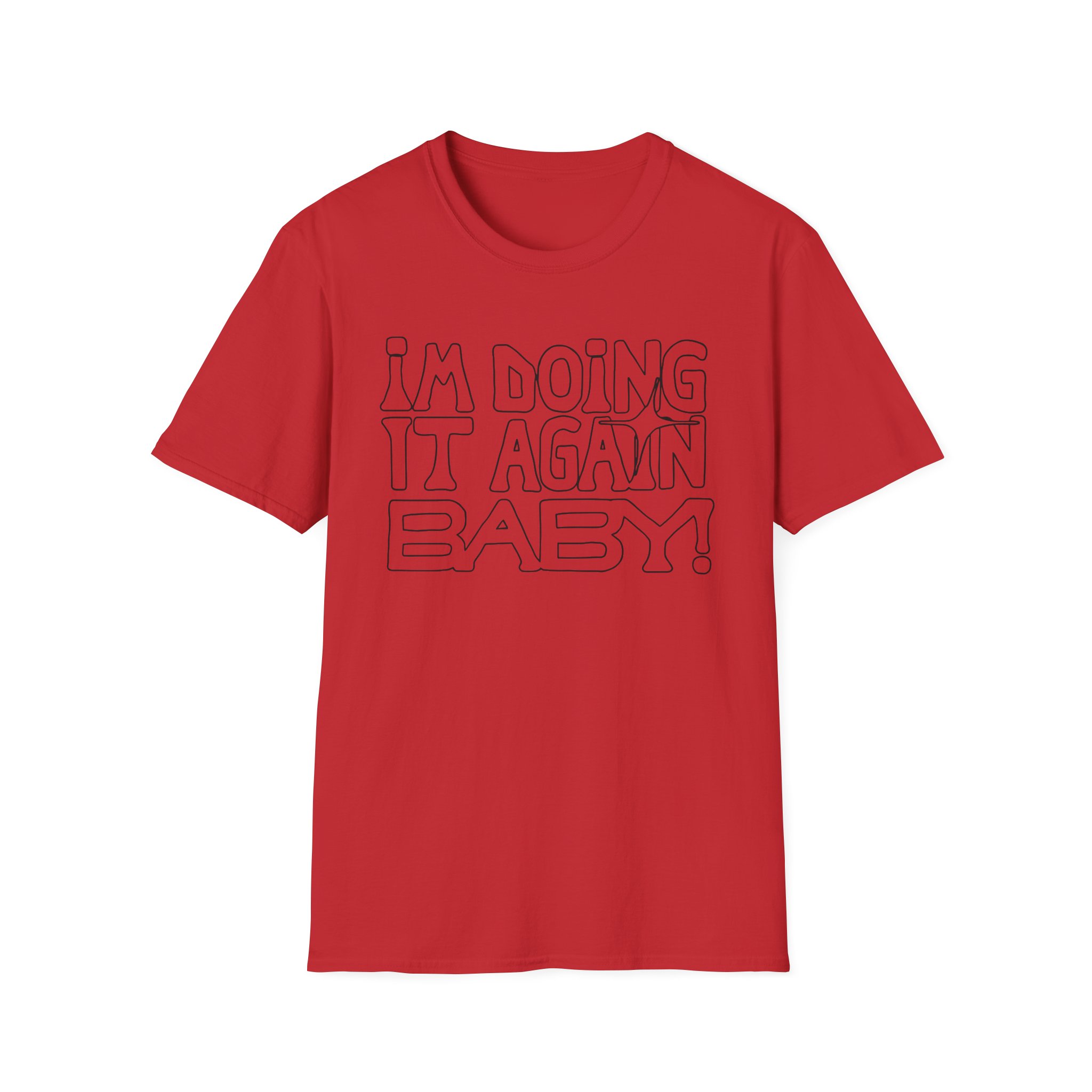 Girl in Red I'M DOING IT AGAIN BABY! Unisex Softstyle T-Shirt