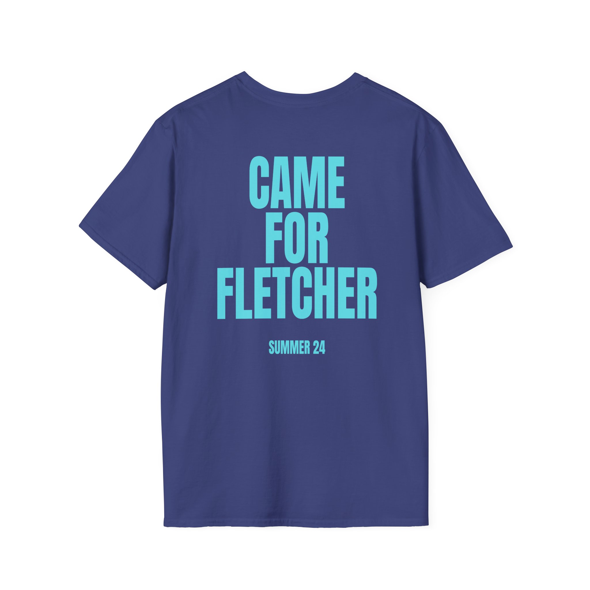 Fletcher Came for Fletcher Unisex Softstyle T-Shirt