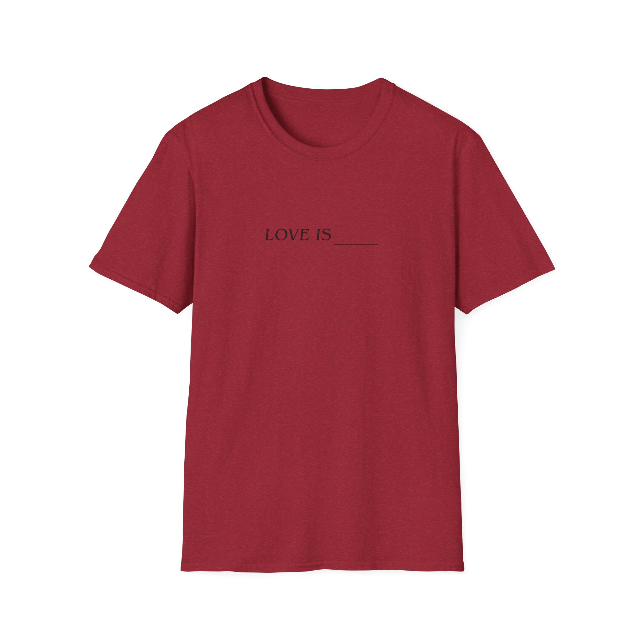 Toosii Love is Unisex Softstyle T-Shirt