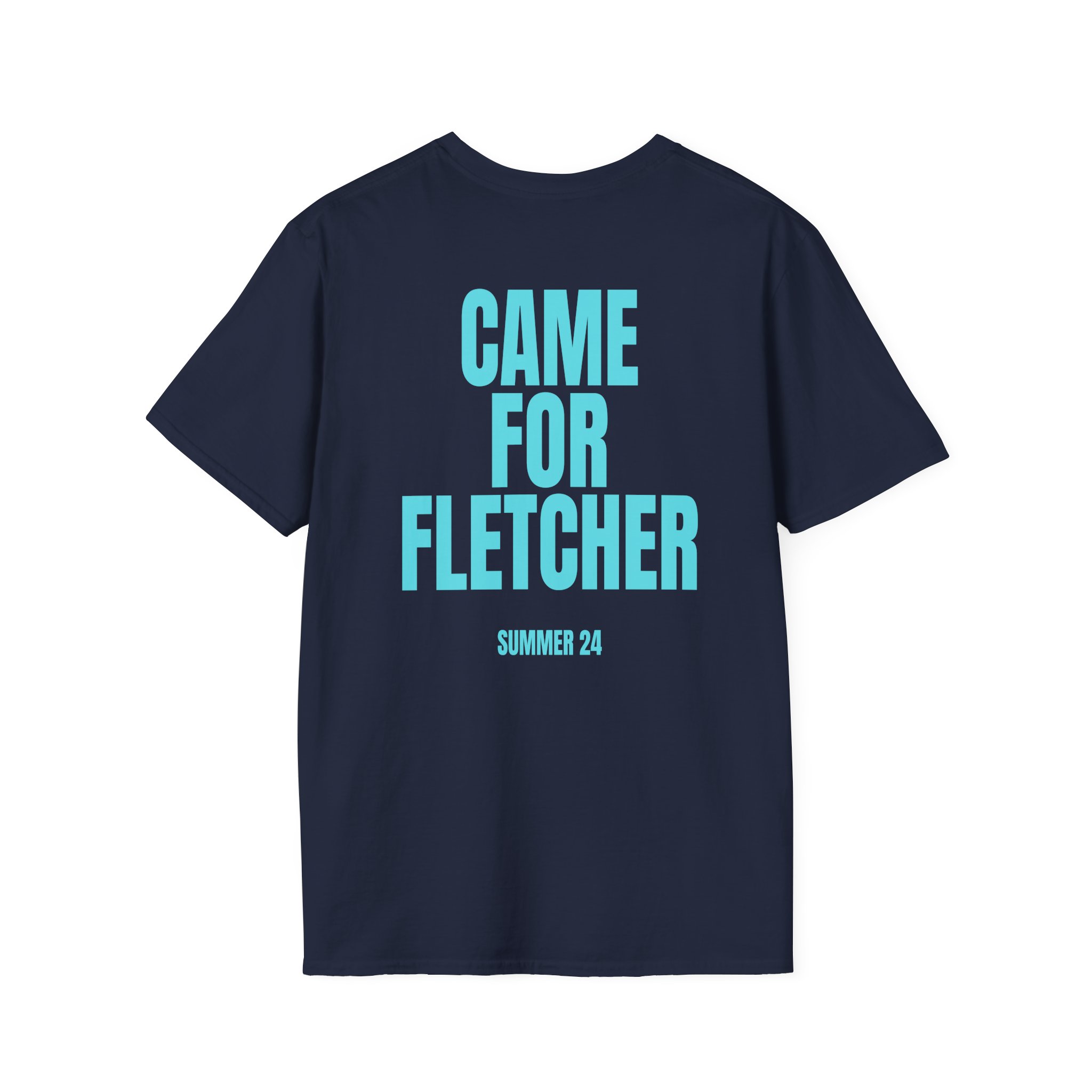Fletcher Came for Fletcher Unisex Softstyle T-Shirt
