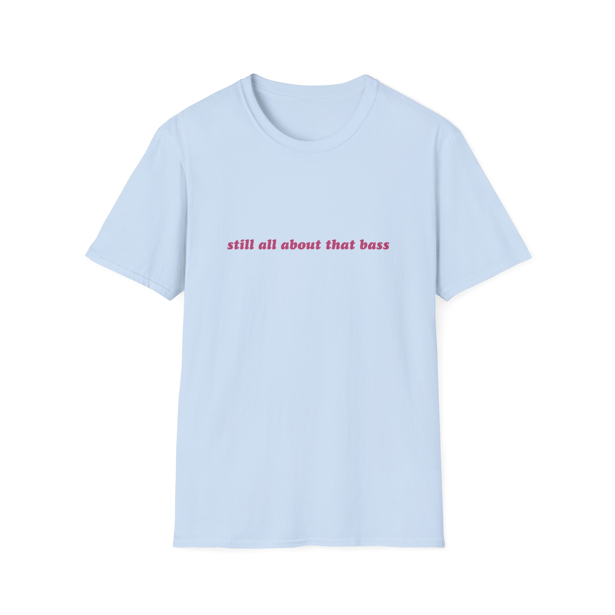 Meghan Trainor Still All About That Bass Unisex Softstyle T-Shirt