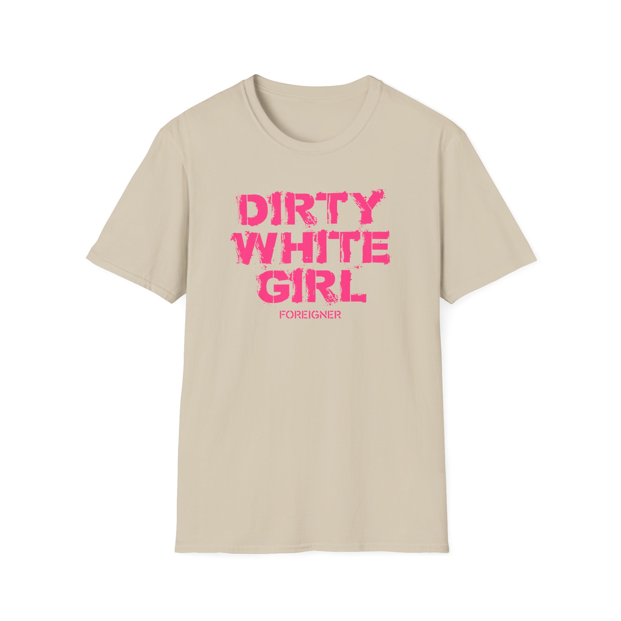 Foreigner Dirty White Girl Unisex Softstyle T-Shirt