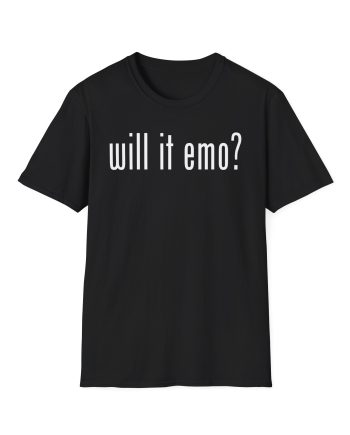 Nothing Nowhere Will It Emo Unisex Softstyle T-Shirt
