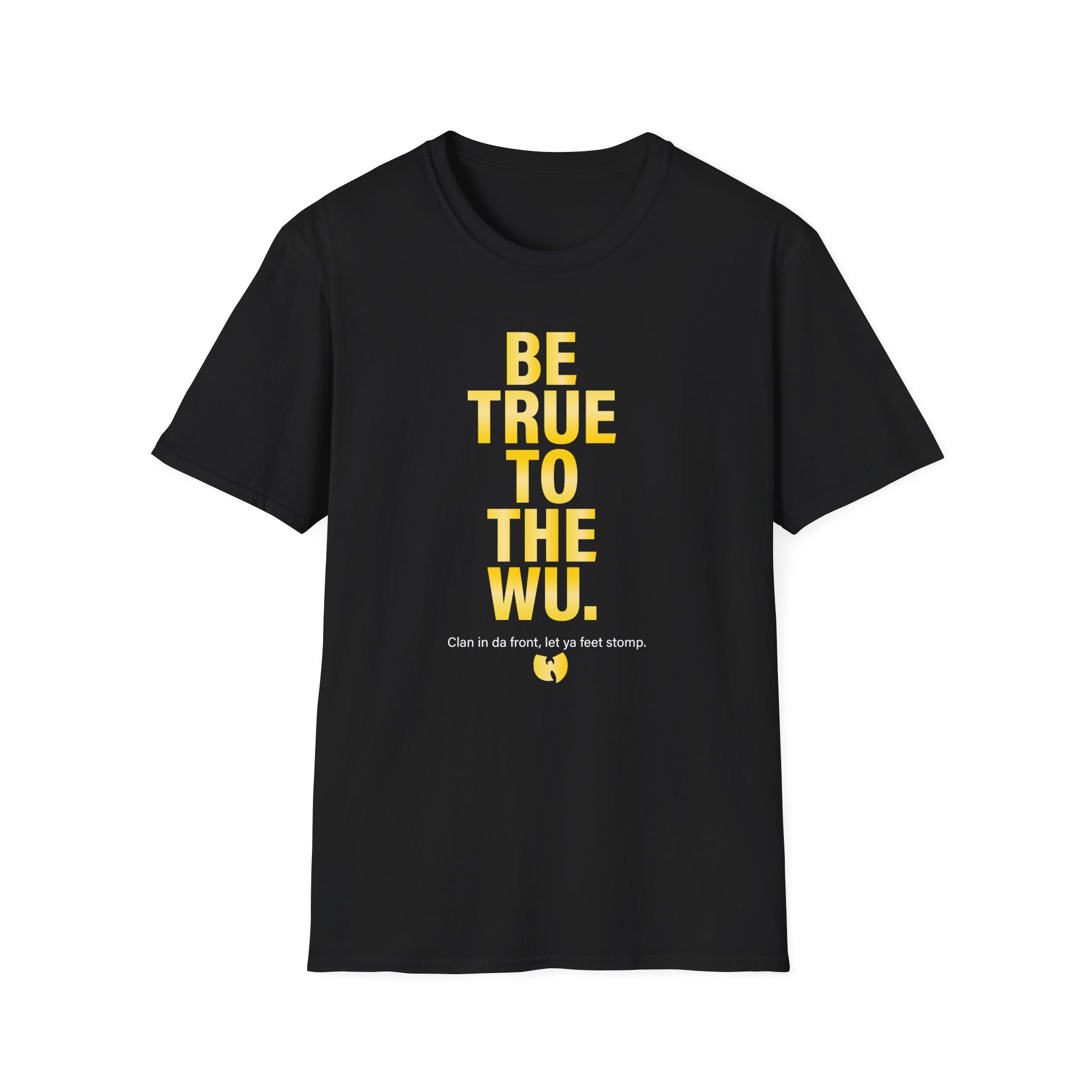 Wu Tang Clan BE TRUE Unisex Softstyle T-Shirt