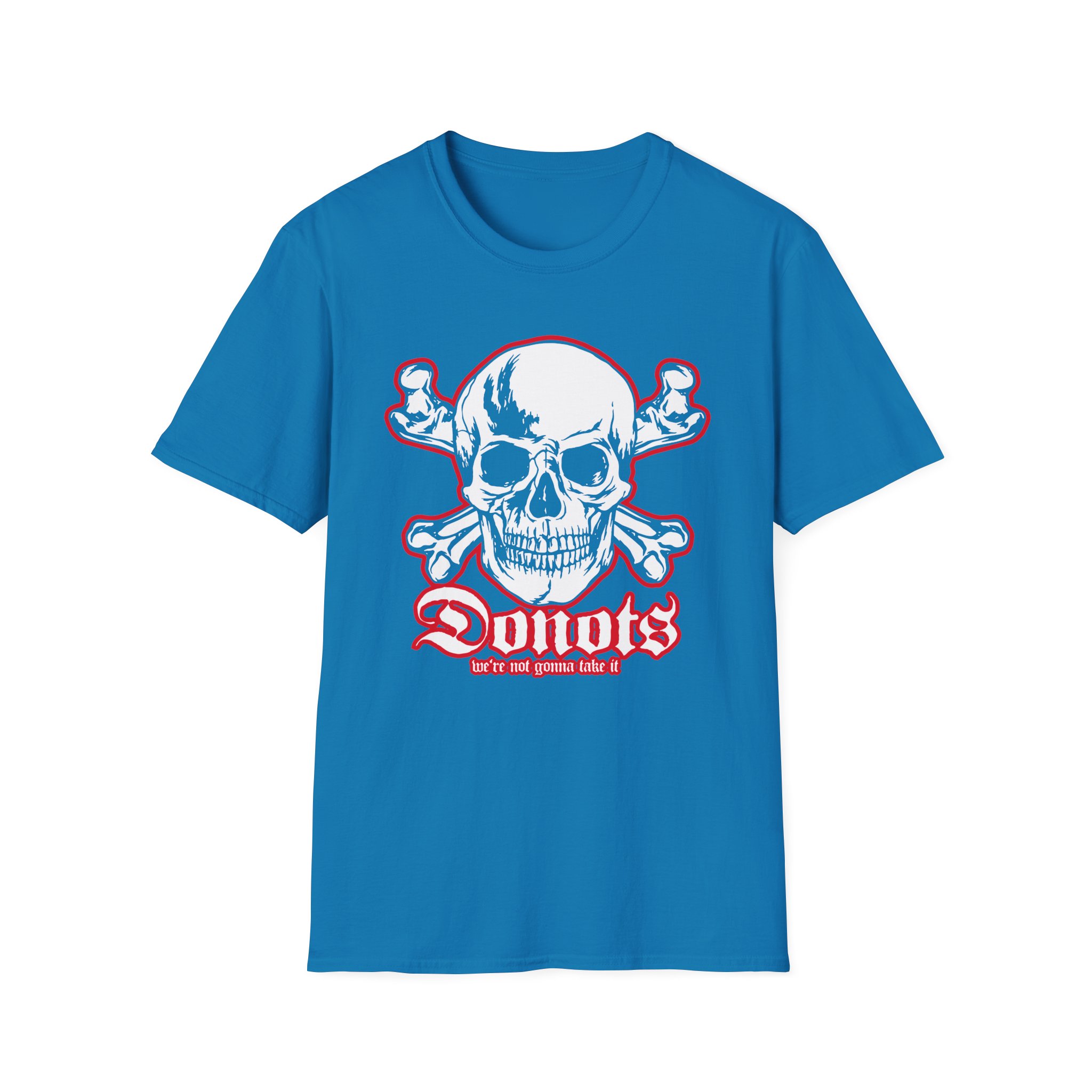 Donots We're Not Gonna Take It Unisex Softstyle T-Shirt