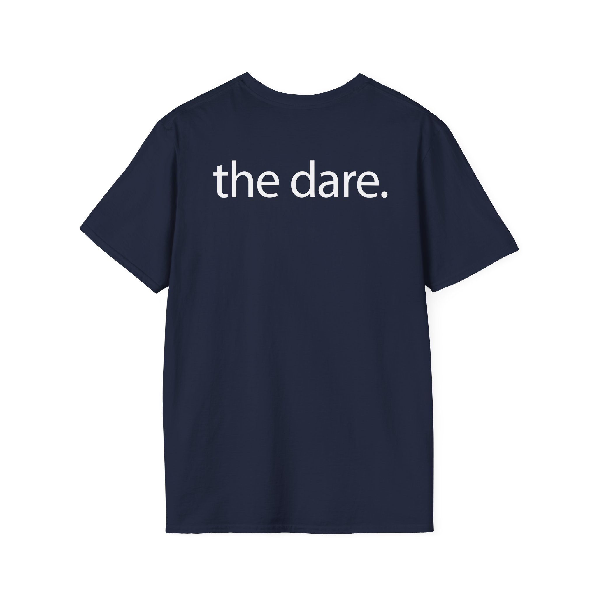The Dare Unisex Softstyle T-Shirt