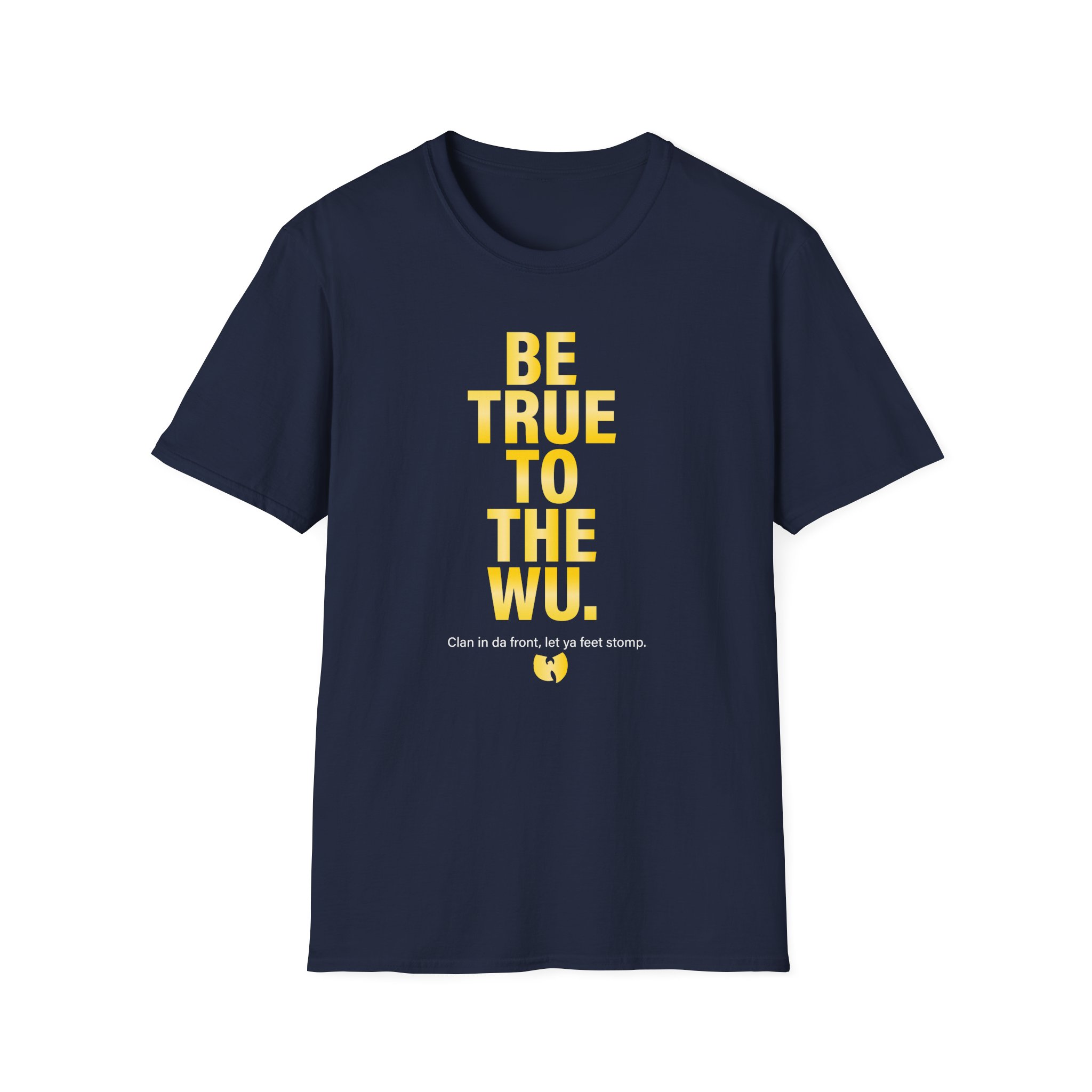Wu Tang Clan BE TRUE Unisex Softstyle T-Shirt