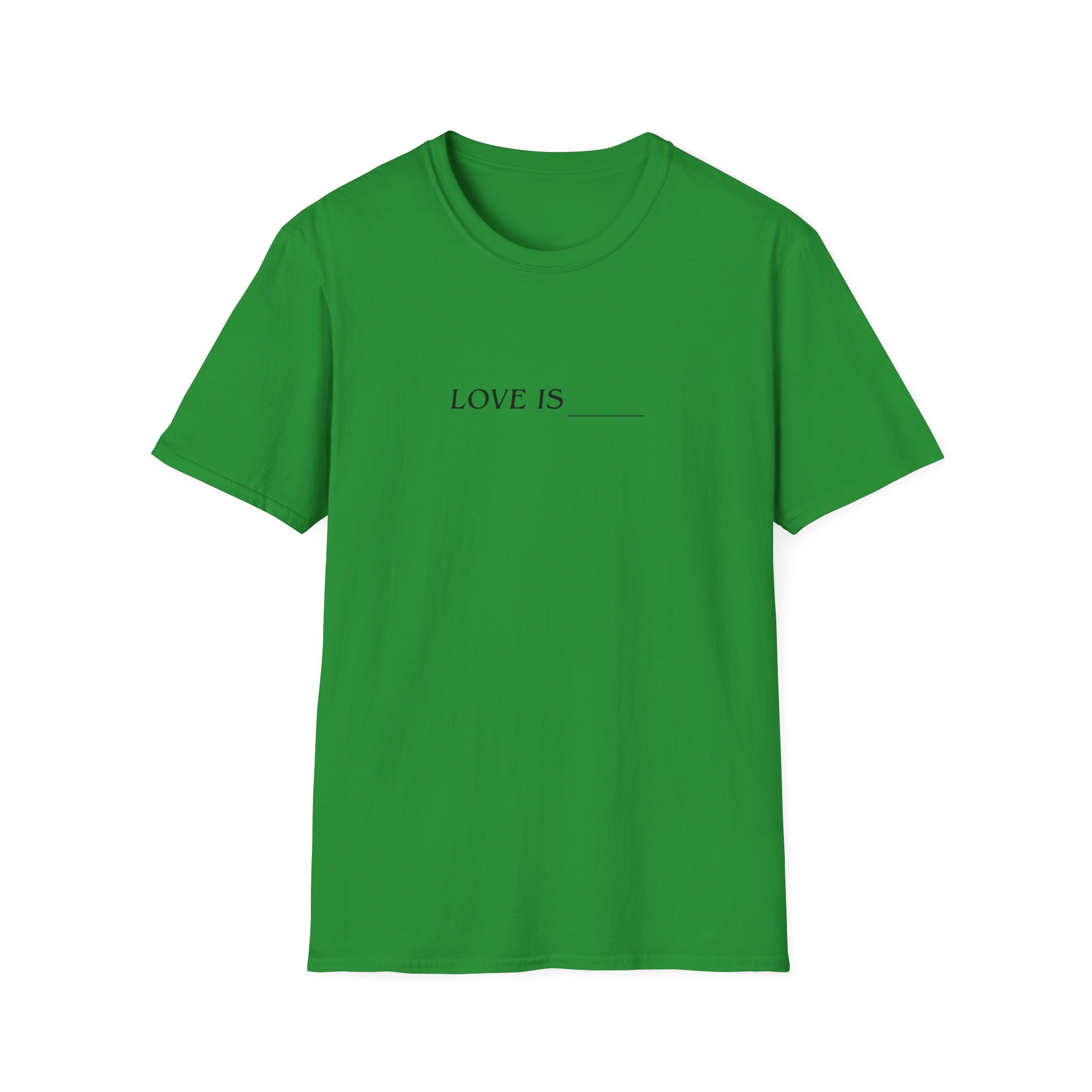 Toosii Love is Unisex Softstyle T-Shirt