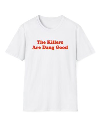 TK Dang Good Unisex Softstyle T-Shirt