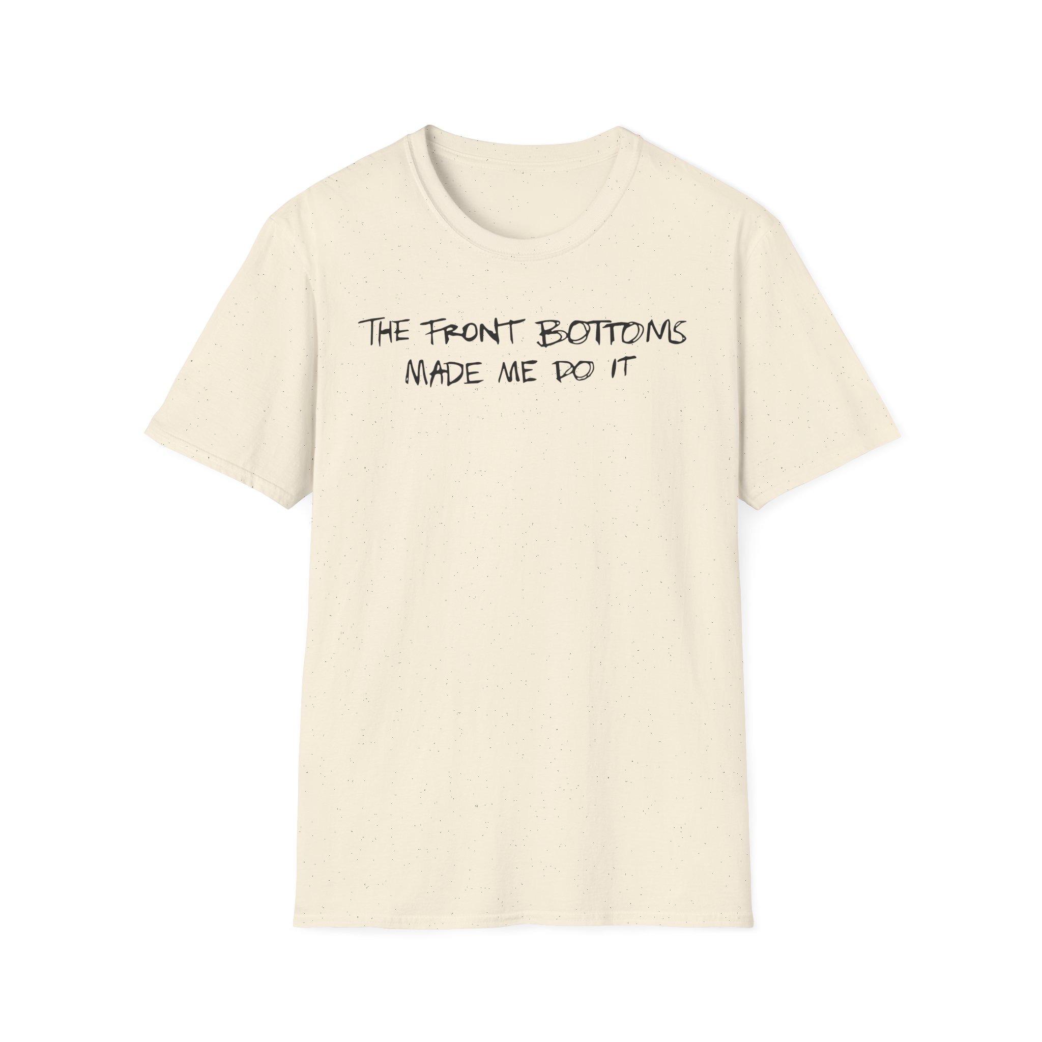 The Front Bottoms Made Me Do It Unisex Softstyle T-Shirt