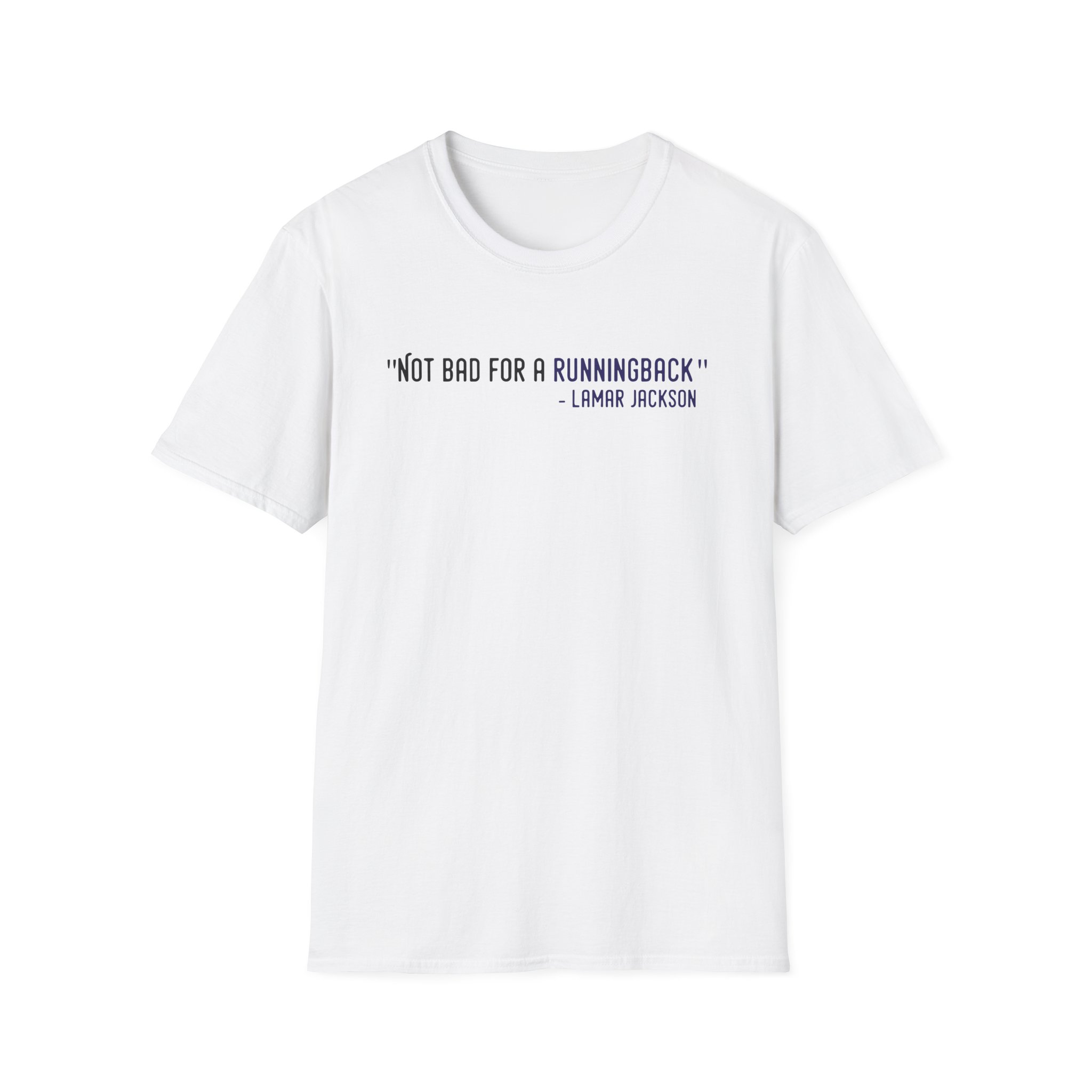 Lamar Jackson The Prodigy Not Bad for a Running Back Unisex Softstyle T-Shirt