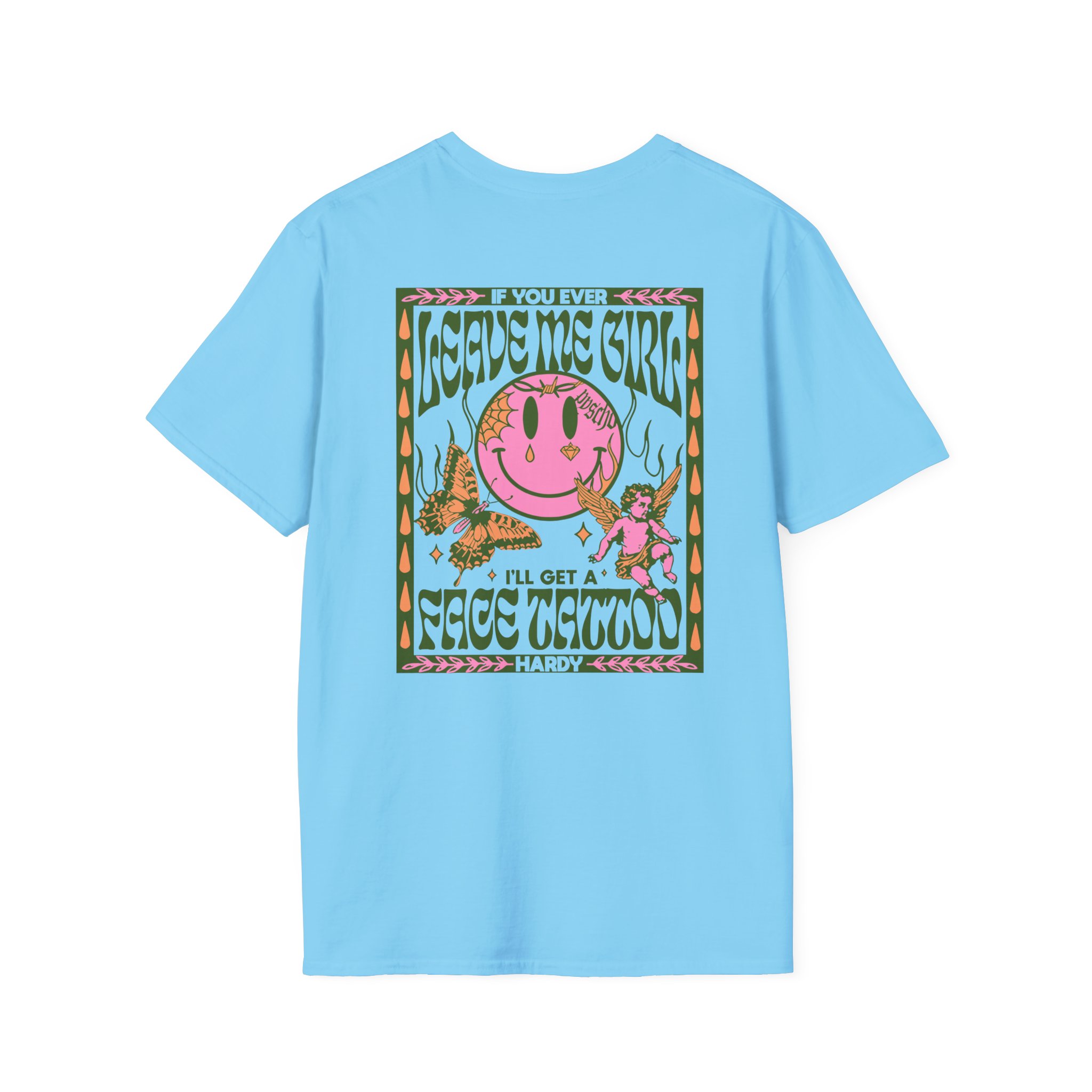 Hardy if You Ever Leave Me Unisex Softstyle T-Shirt