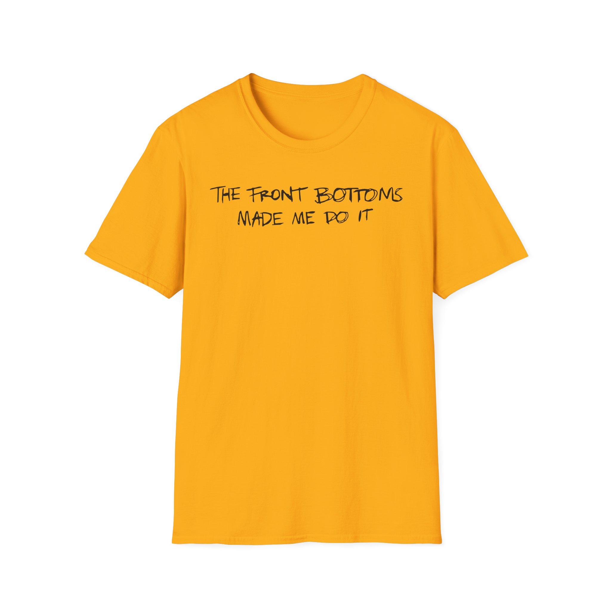 The Front Bottoms Made Me Do It Unisex Softstyle T-Shirt