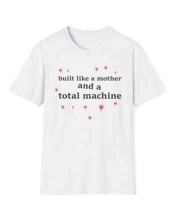 Olivia Rodrigo Built Like a Mother and a Total Machine Unisex Softstyle T-shirt