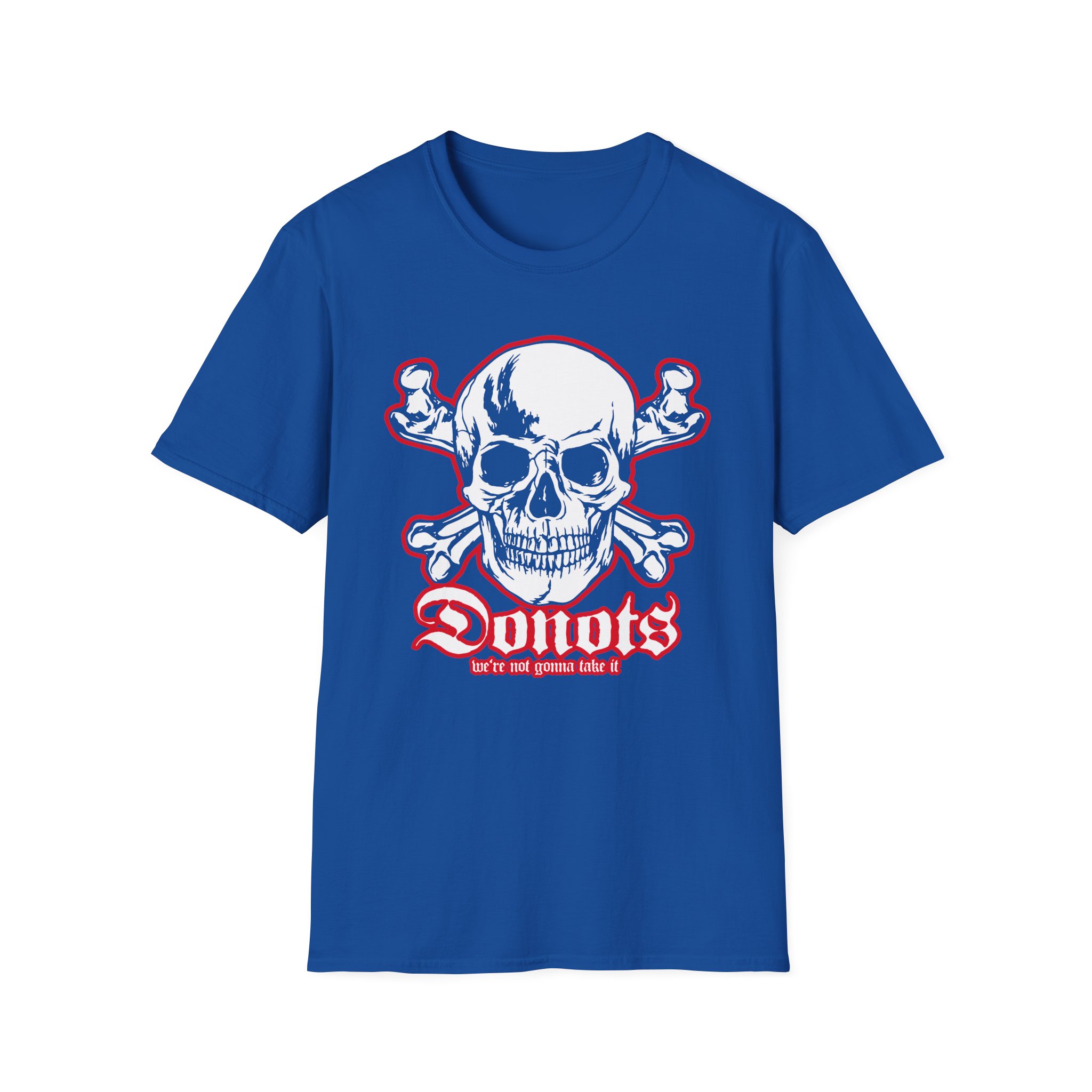 Donots We're Not Gonna Take It Unisex Softstyle T-Shirt