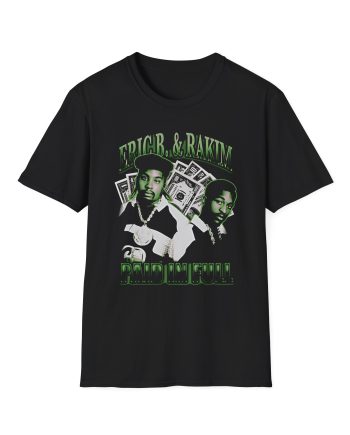 Eric B Rakim Paid in Full Unisex Softstyle T-Shirt