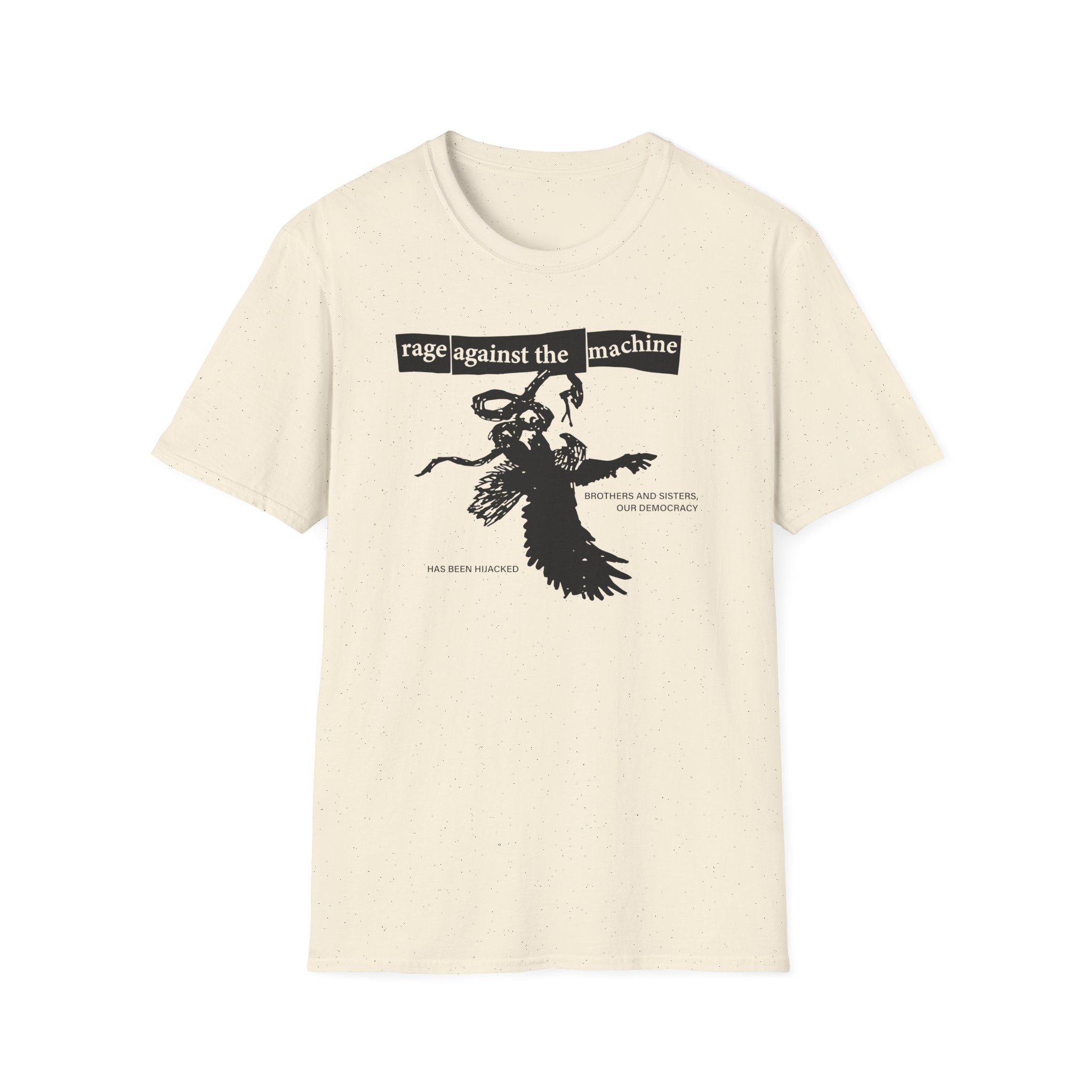 Rage Against the Machine Our Democracy Has Been Hijacked Unisex Softstyle T-Shirt