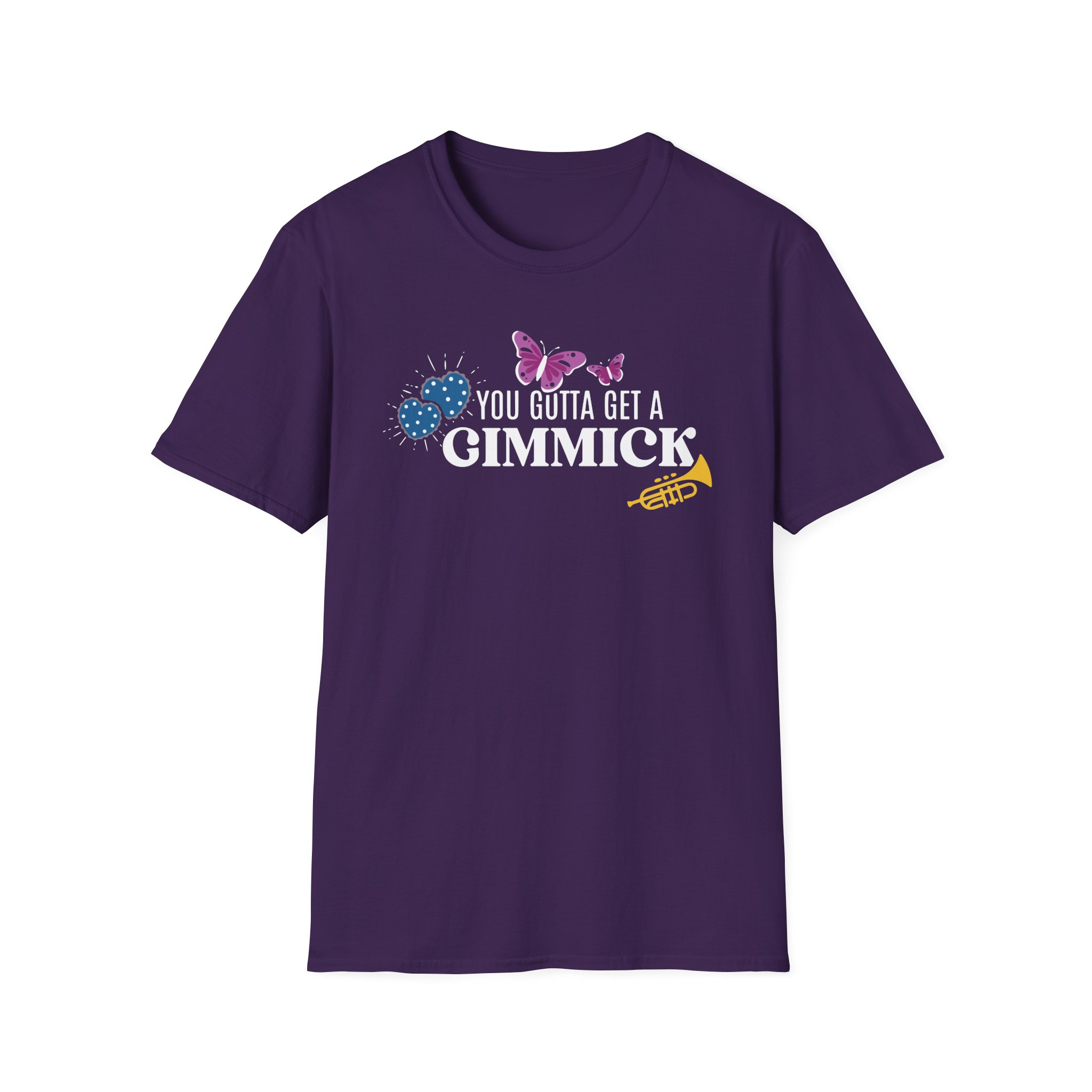 Gypsy Got To Get a Gimmick Unisex Softstyle T-Shirt