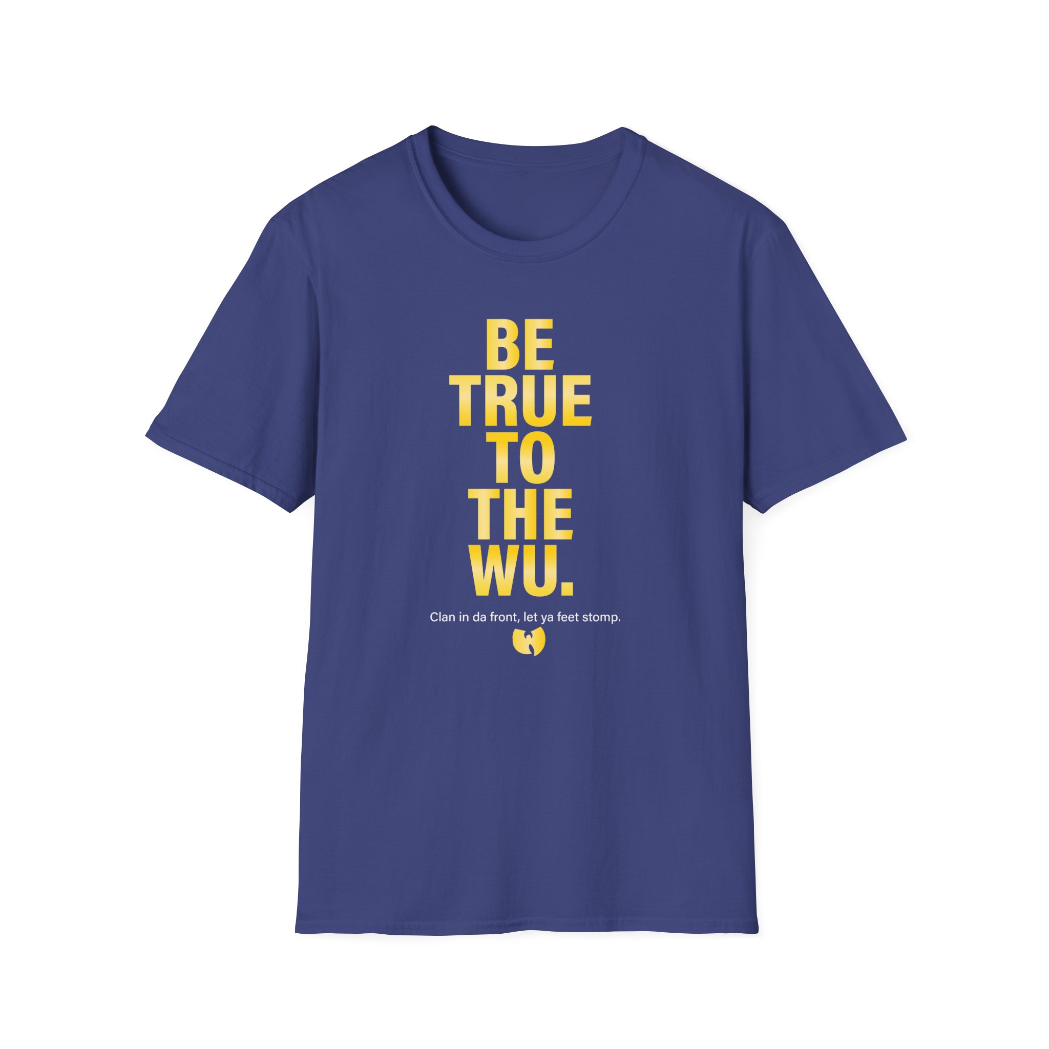 Wu Tang Clan BE TRUE Unisex Softstyle T-Shirt