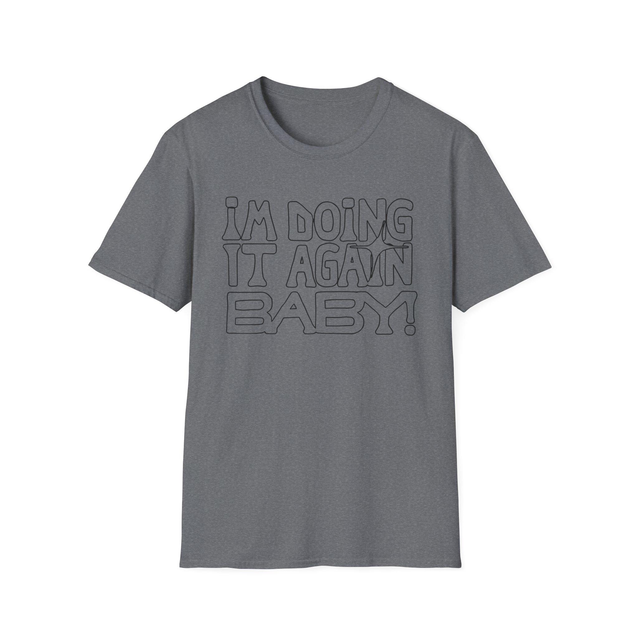 Girl in Red I'M DOING IT AGAIN BABY! Unisex Softstyle T-Shirt