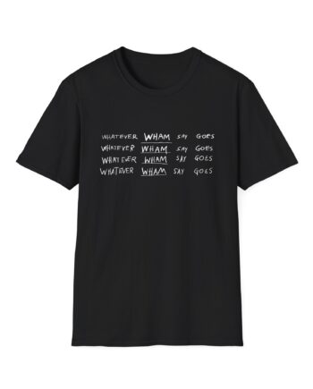 Lil Baby Whatever Wham Say Goes Unisex Softstyle T-Shirt