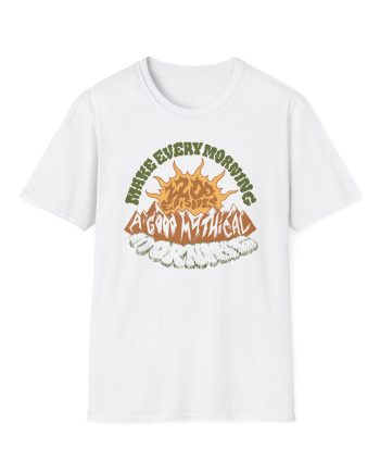 Make Every Morning a Good Mythical Morning unisex softstyle t-shirt