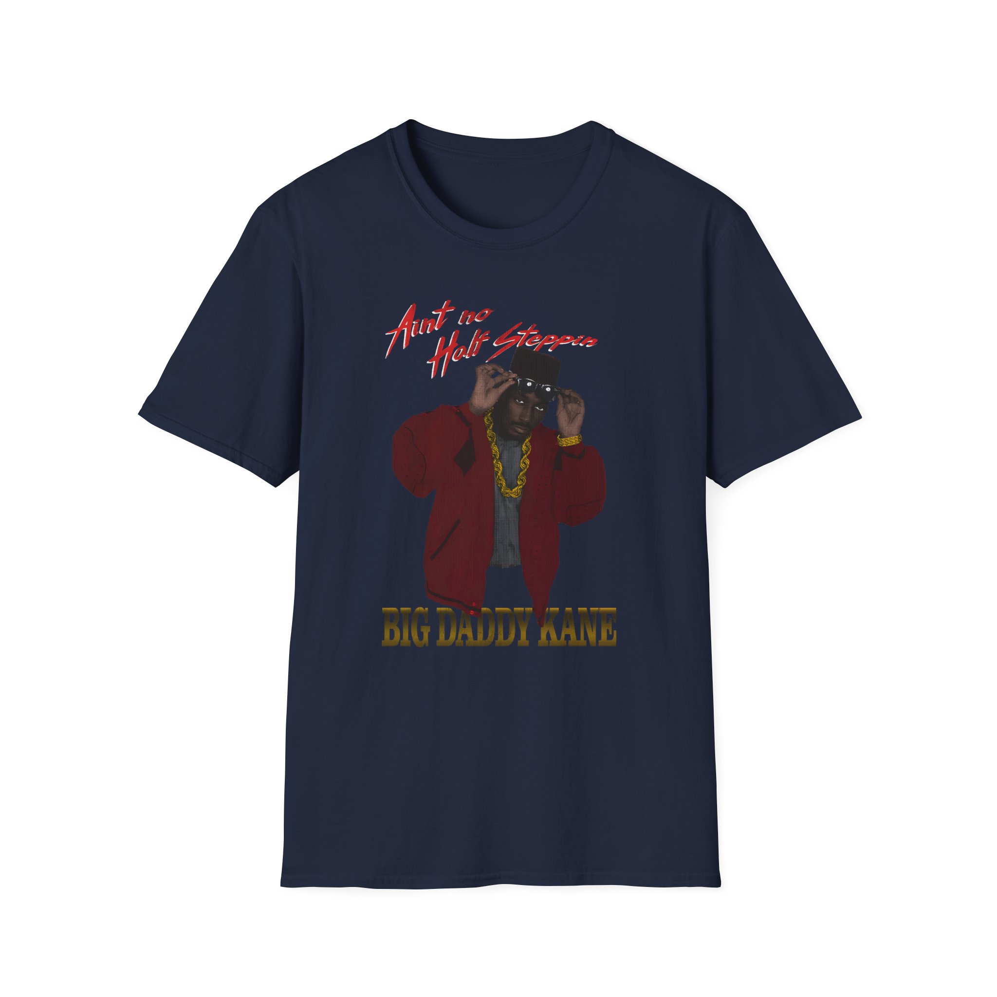 Big Daddy Kane Ain't No Half Steppin Unisex Softstyle T-Shirt