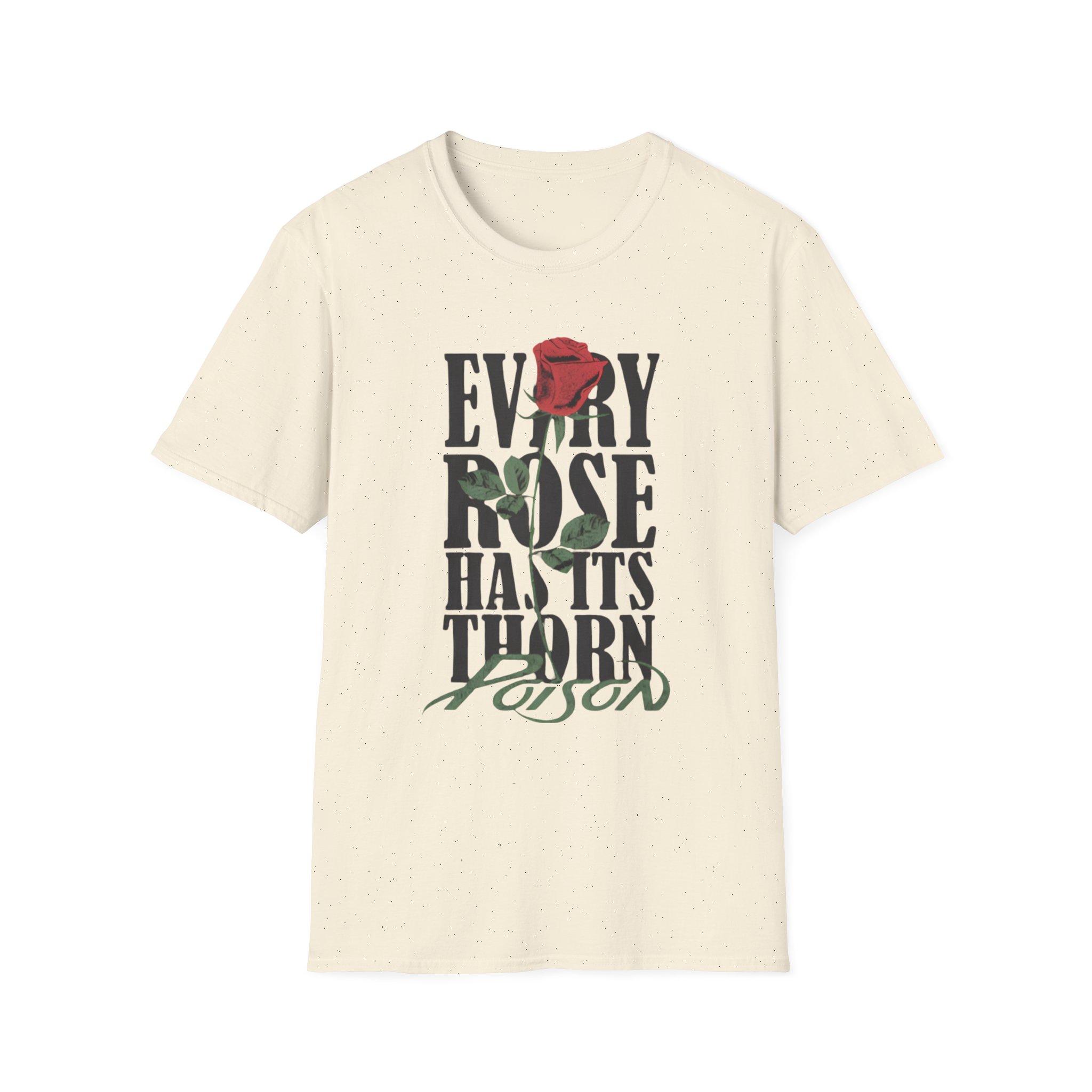 Poison Every Rose Thorn Unisex Softstyle T-Shirt