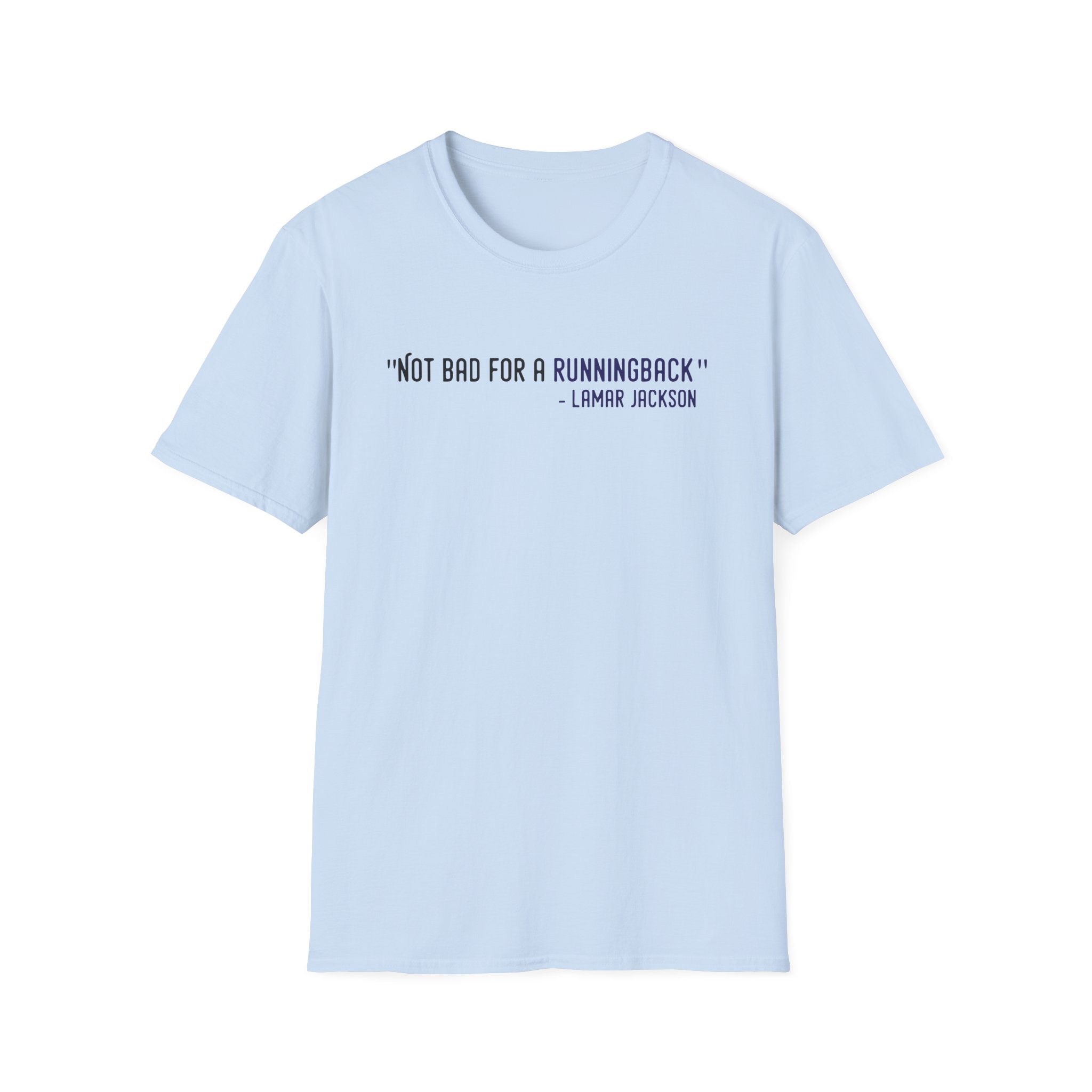 Lamar Jackson The Prodigy Not Bad for a Running Back Unisex Softstyle T-Shirt