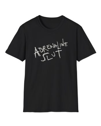Fletcher Adrenaline Slut Unisex Softstyle T-Shirt
