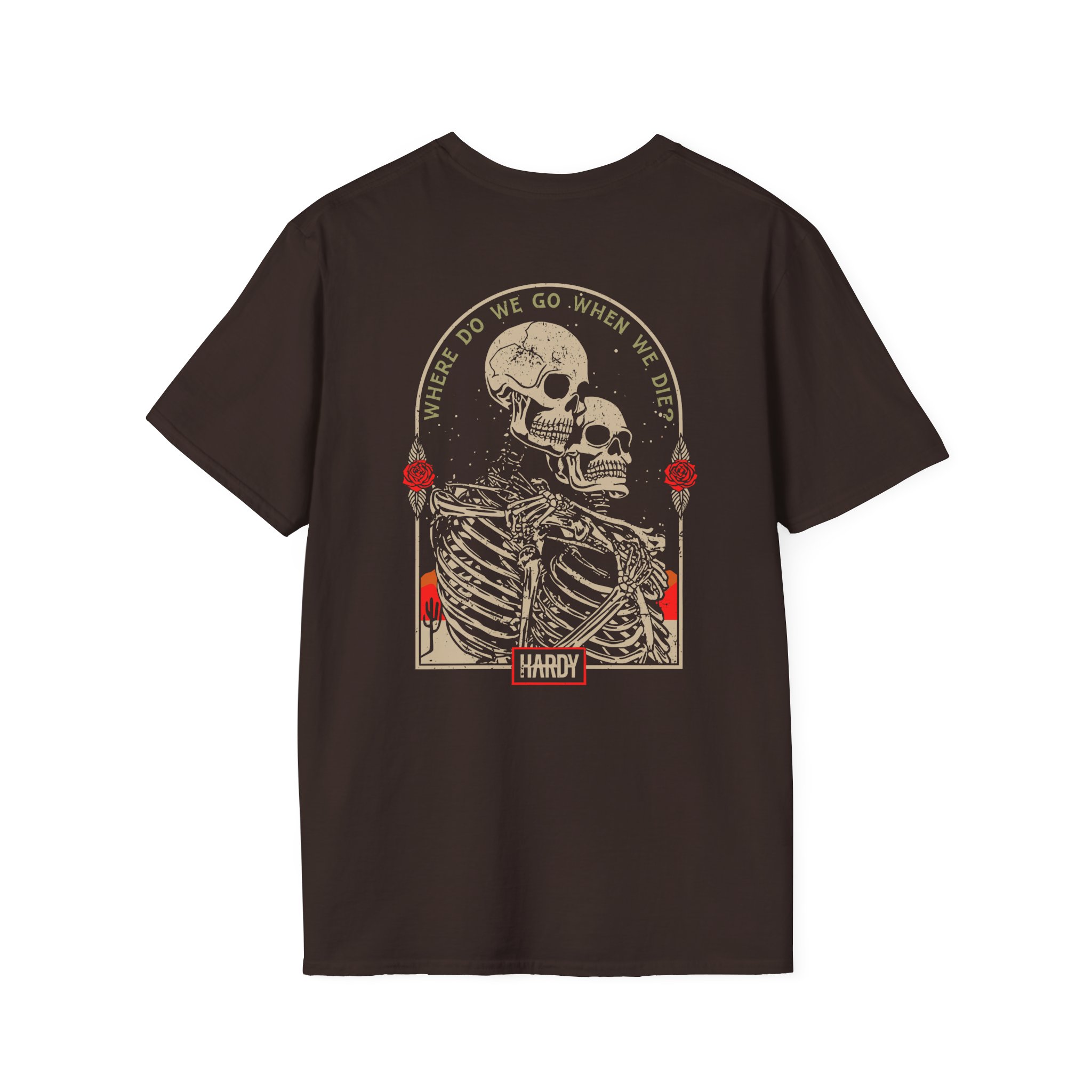 Hardy When We Die Unisex Softstyle T-Shirt