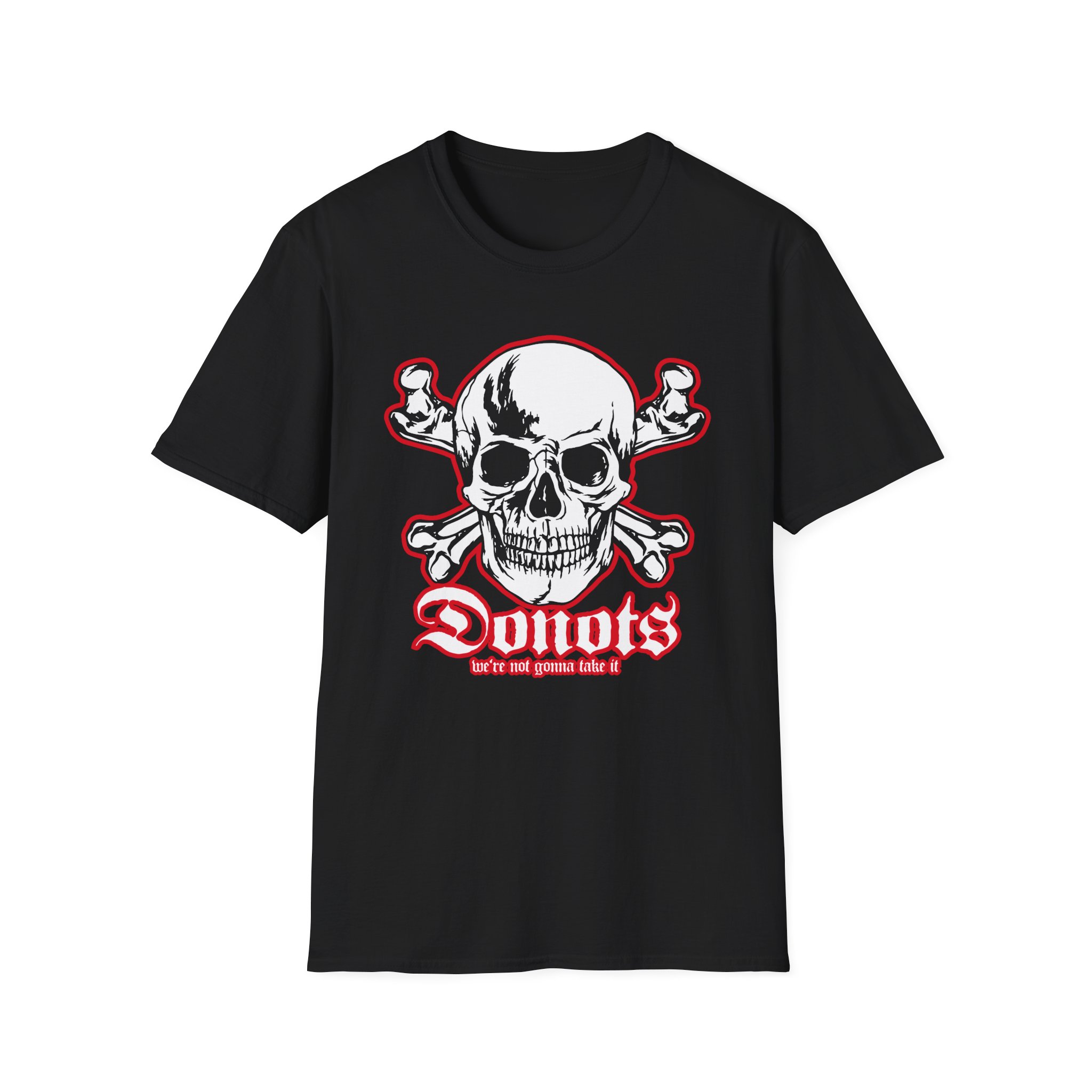 Donots We're Not Gonna Take It Unisex Softstyle T-Shirt