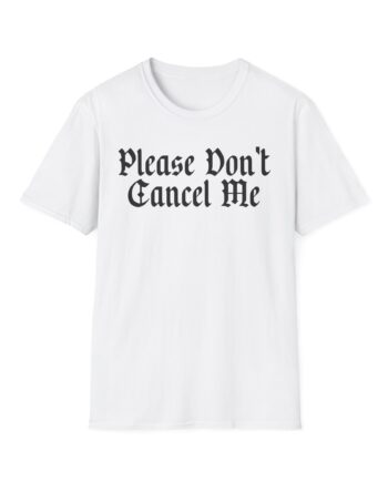 Benjy Chavez Please Don’t Cancel Me Unisex Softstyle T-Shirt