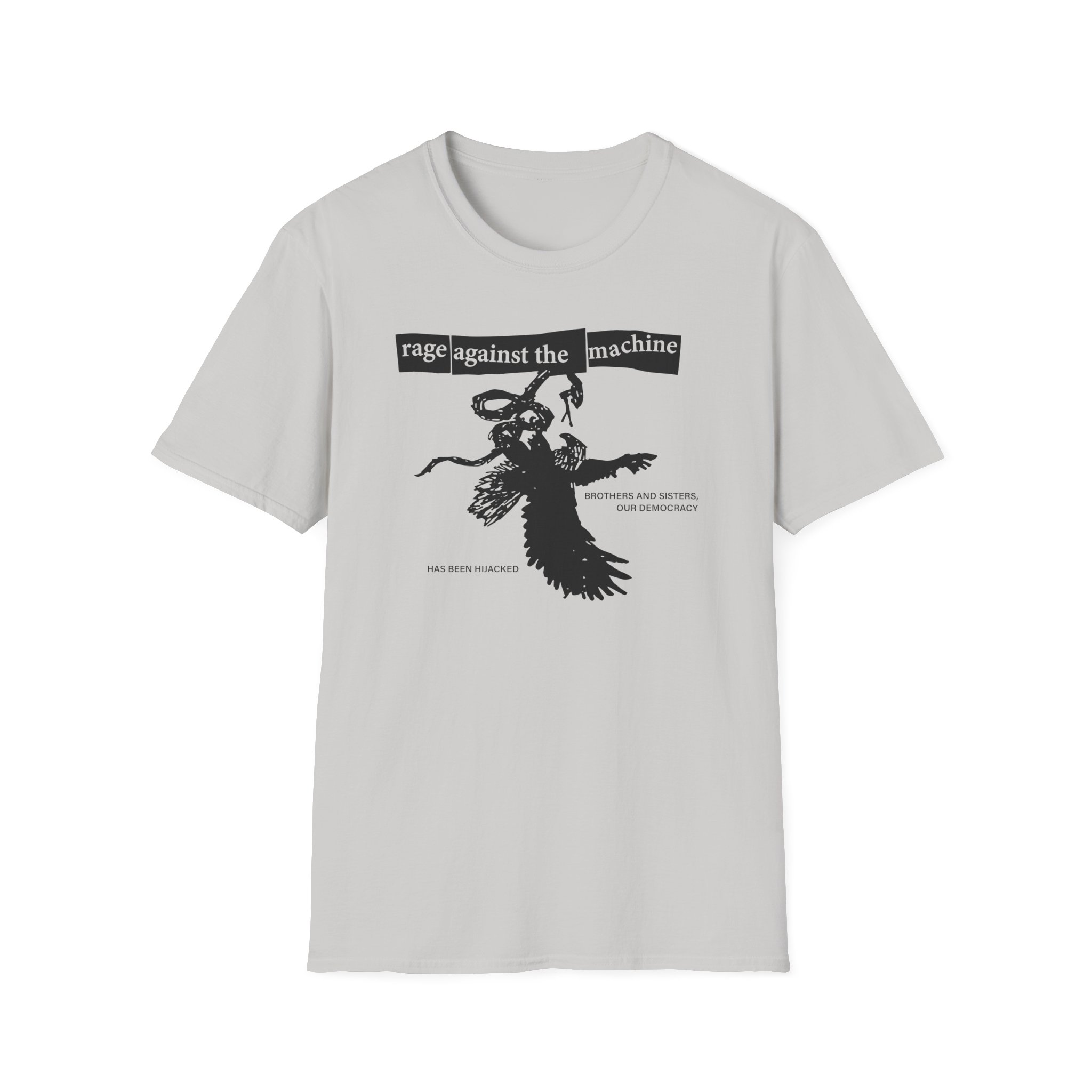 Rage Against the Machine Our Democracy Has Been Hijacked Unisex Softstyle T-Shirt
