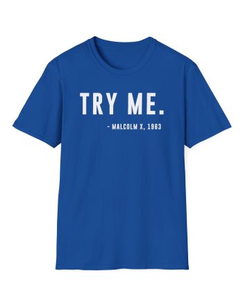Malcolm X Try Me Unisex Softstyle T-Shirt