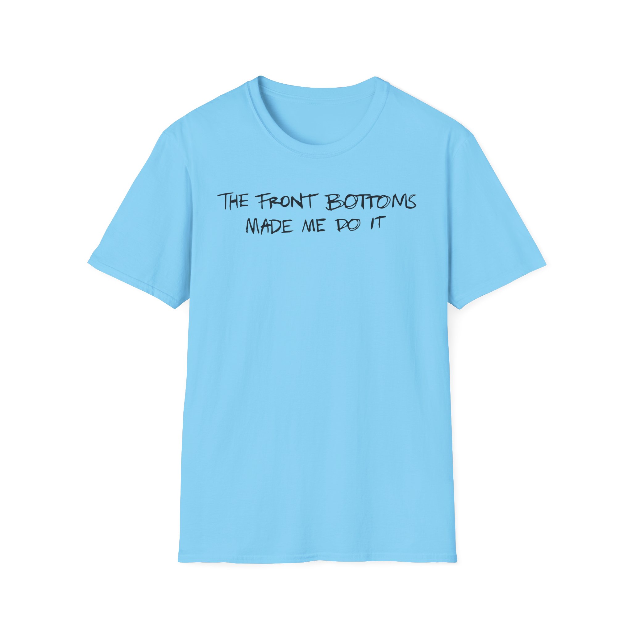 The Front Bottoms Made Me Do It Unisex Softstyle T-Shirt